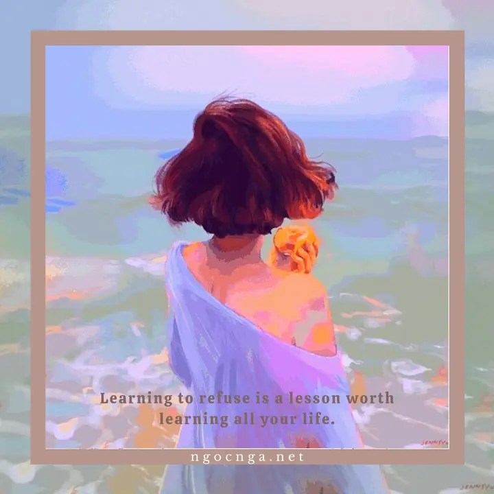 Learning to refuse is a lesson worth learning all your life