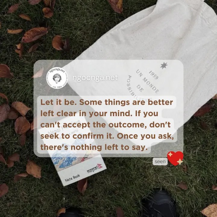 Let it be. Some things are better left clear in your mind