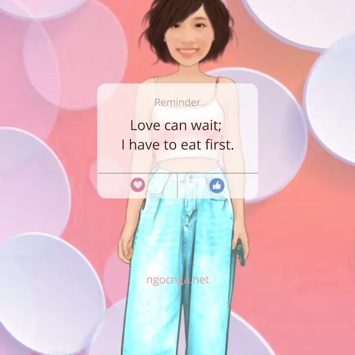 Love can wait; I have to eat first