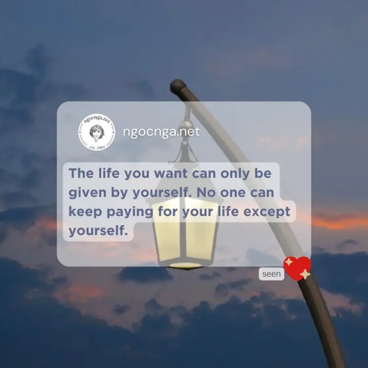 The life you want can only be given by yourself