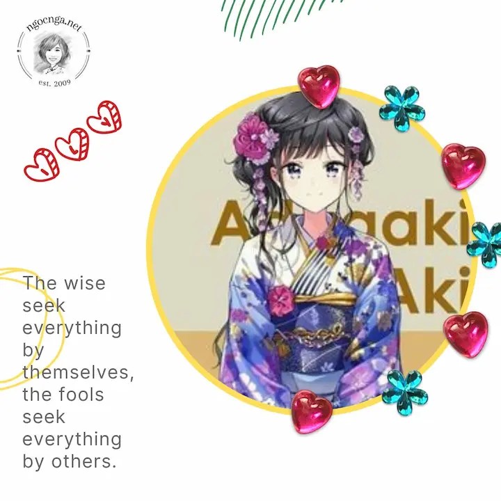 The wise seek everything by themselves, the fools seek everything by others