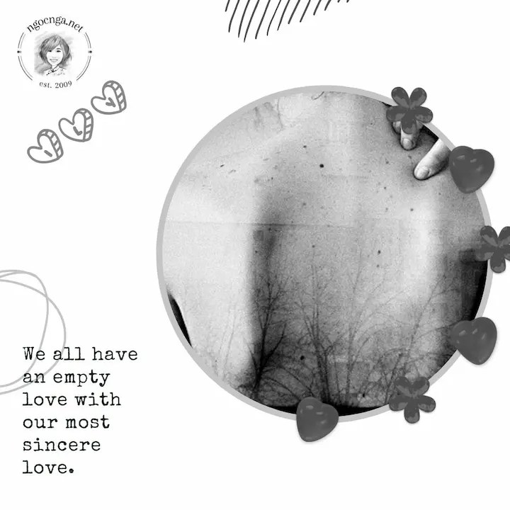 We all have an empty love with our most sincere love