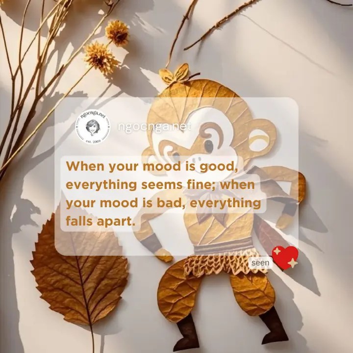 When your mood is good, everything seems fine