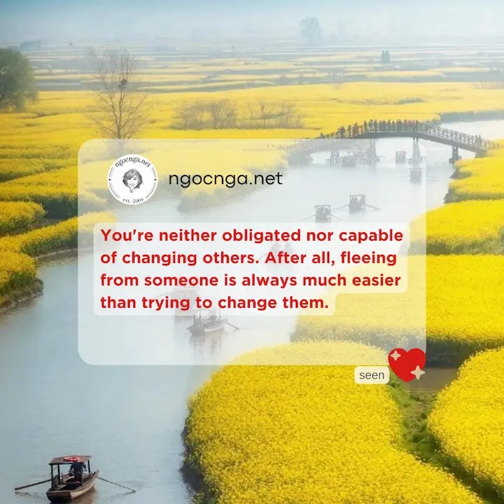 You're neither obligated nor capable of changing others