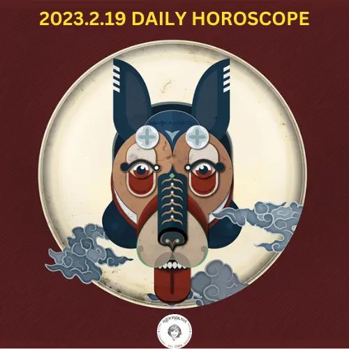 Zi Wei Dou Shu – 2023.2.19 Daily Horoscope