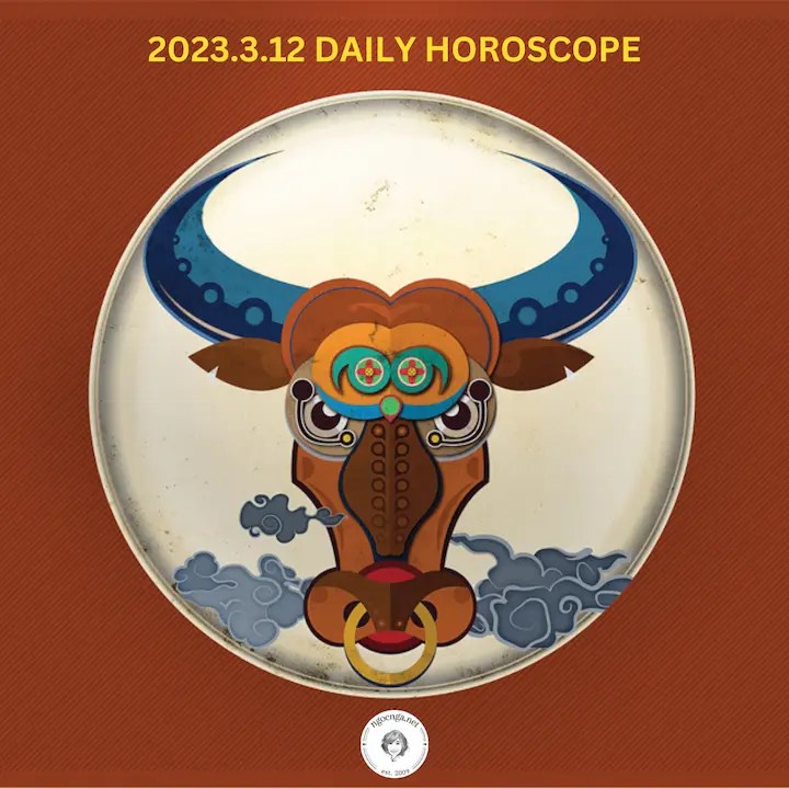 Zi Wei Dou Shu – 2023.3.12 Daily Horoscope