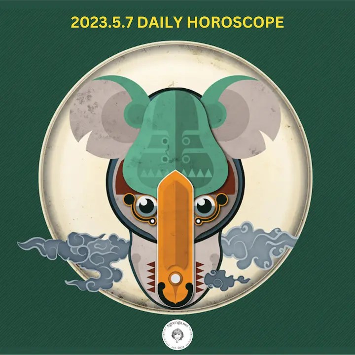Zi Wei Dou Shu – 2023.5.7 Daily Horoscope