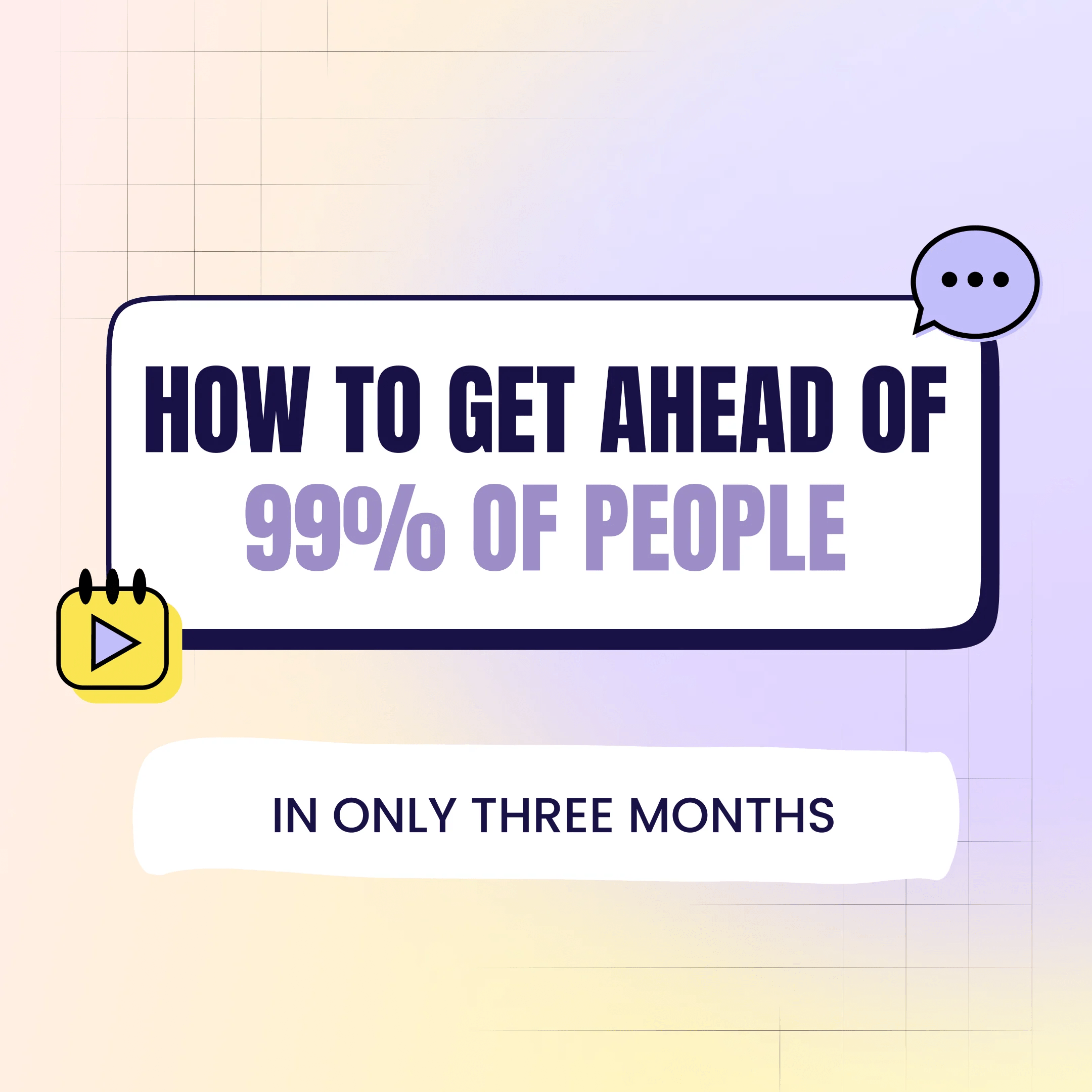 How To Get Ahead Of 99 Of People In 3 Months Nicheology