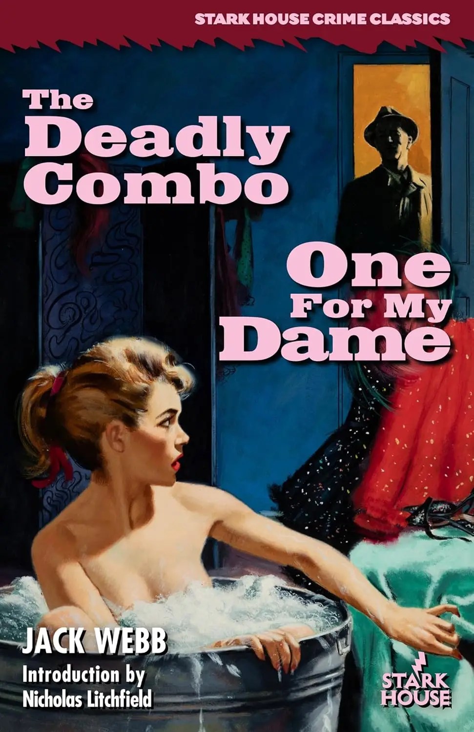 Cover for The Deadly Combo & One For My Dame by Jack Webb (Author), Nicholas Litchfield (Introduction)