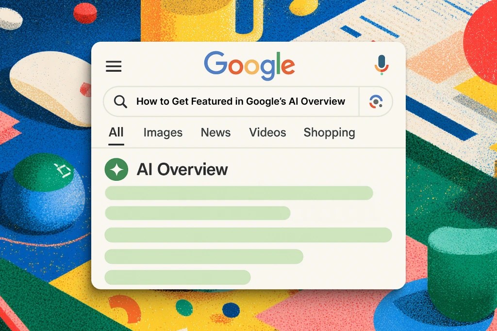 How Google AI Overviews Pull Information from Websites (And How to Get Your Business Featured)