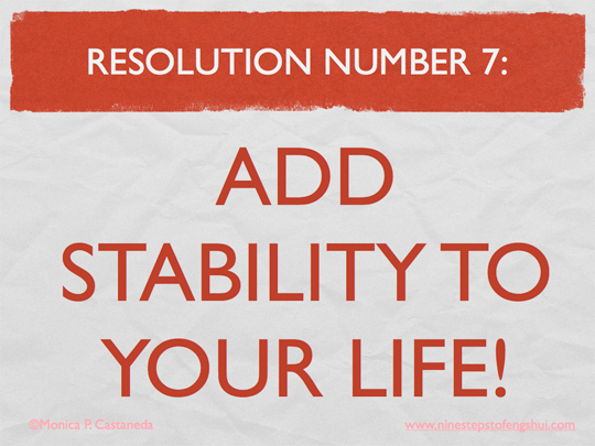 What Is Resolution 7 Resolution No. 7: Add Stability to Your Life