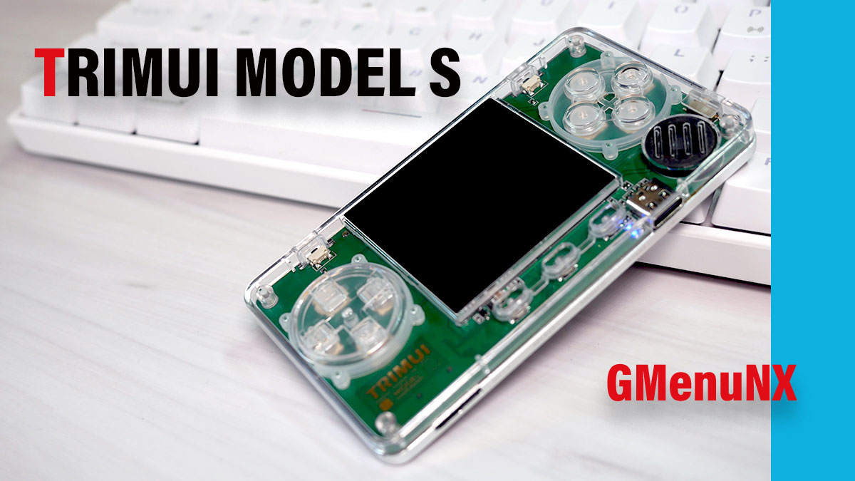 TRIMUI Model S GMenuNX_210223 今回のアップデートは見逃せないから