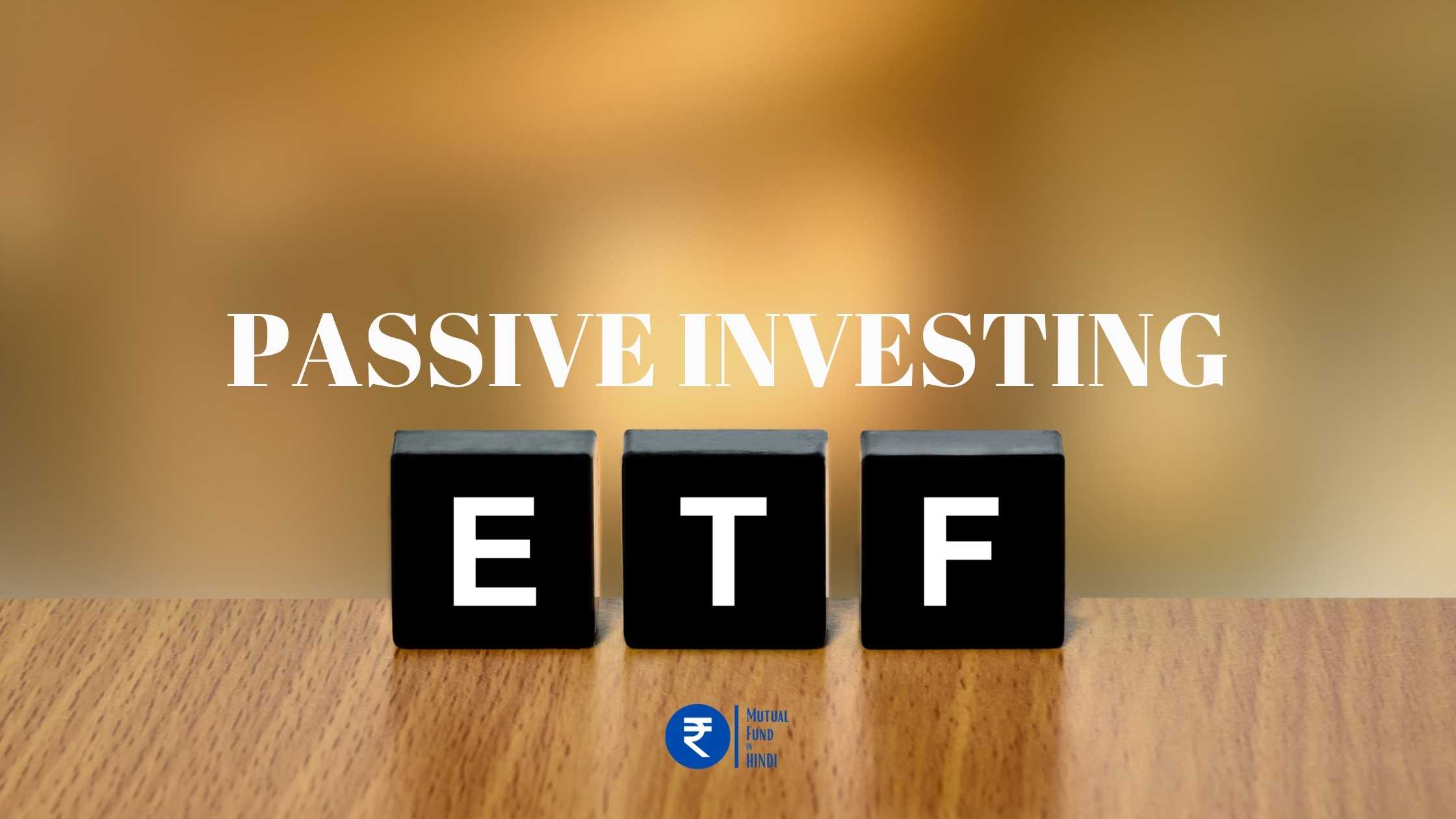 PASSIVE INVESTING
