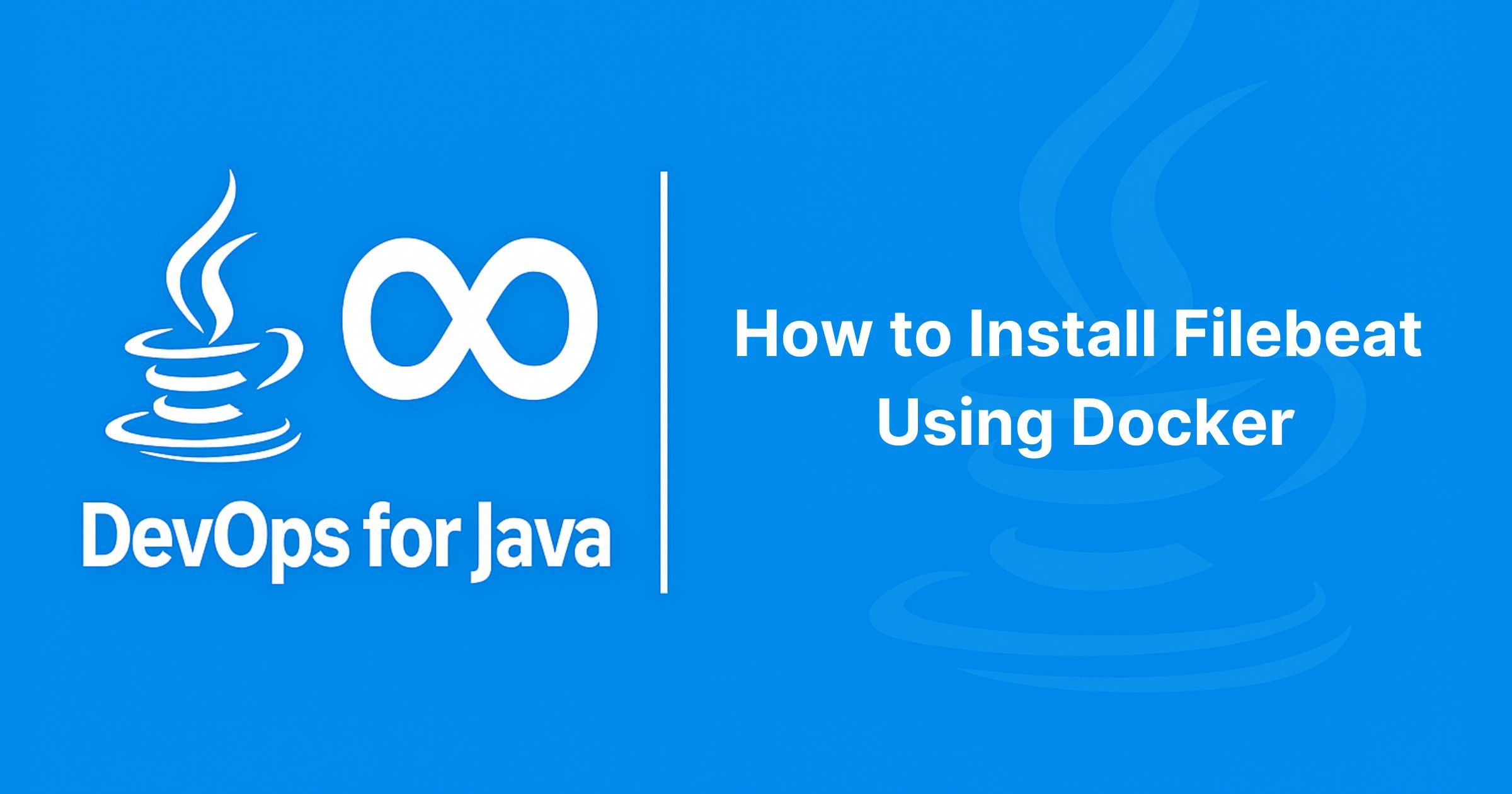 Read more about the article How to Install Filebeat Using Docker