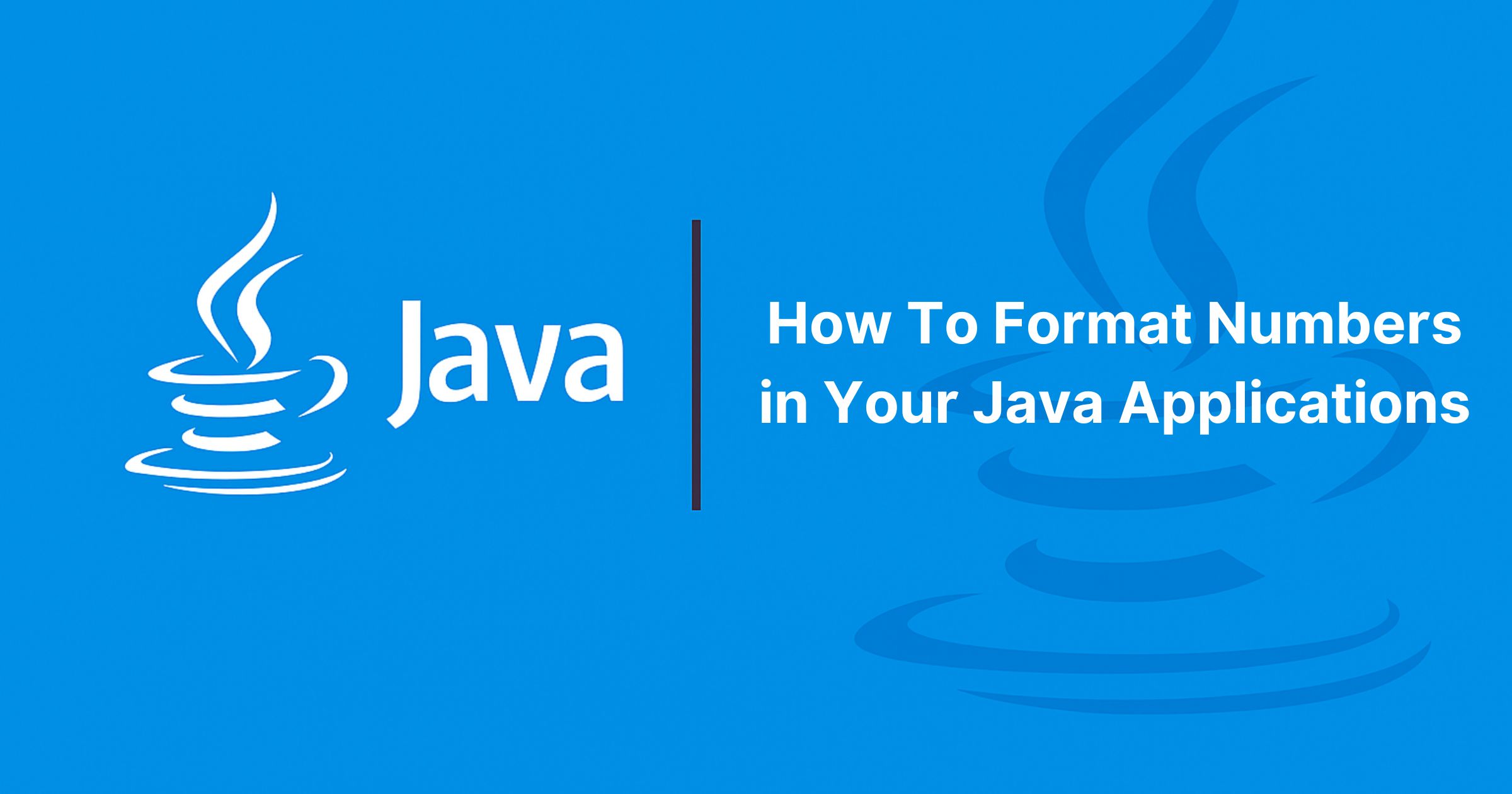 Read more about the article Formatting Numbers In Java