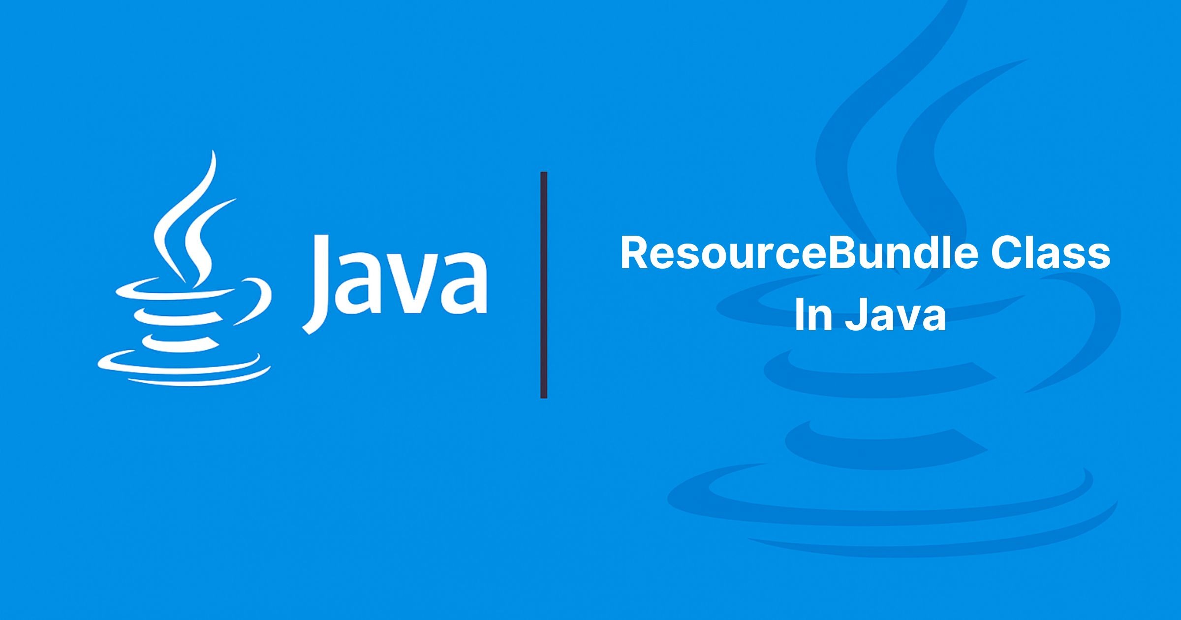 Read more about the article ResourceBundle Class In Java