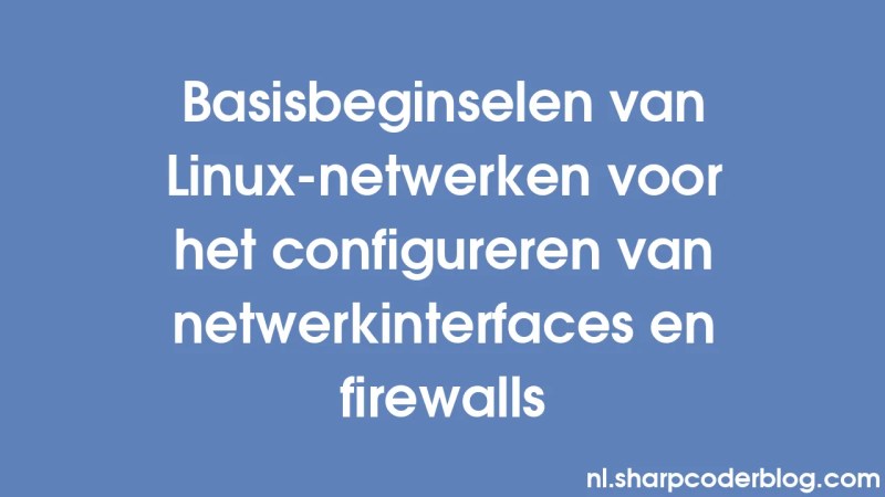 Linux Networking Basics For Configuring Network Interfaces And Firewalls Sharp Coder Blog - Premium Colorful Background Gallery - Ultra HD