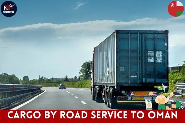 Cargo By Road Service To Oman