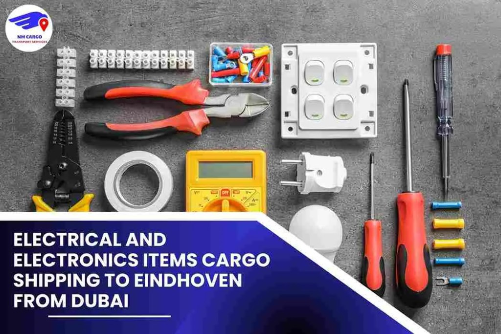 Electrical and Electronics items Cargo Shipping To Eindhoven From Dubai