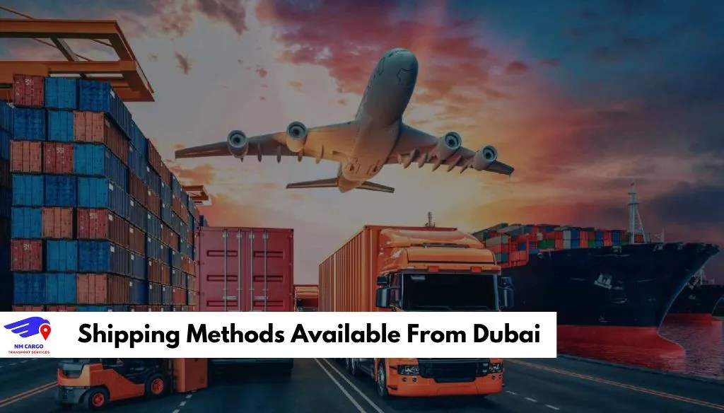 Shipping Methods Available From Dubai