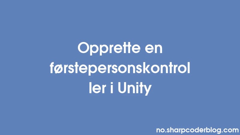 Creazione Di Un Controller In Prima Persona In Unity Sharp Coder Blog - Minimal Patterns - Artistic HD Collection