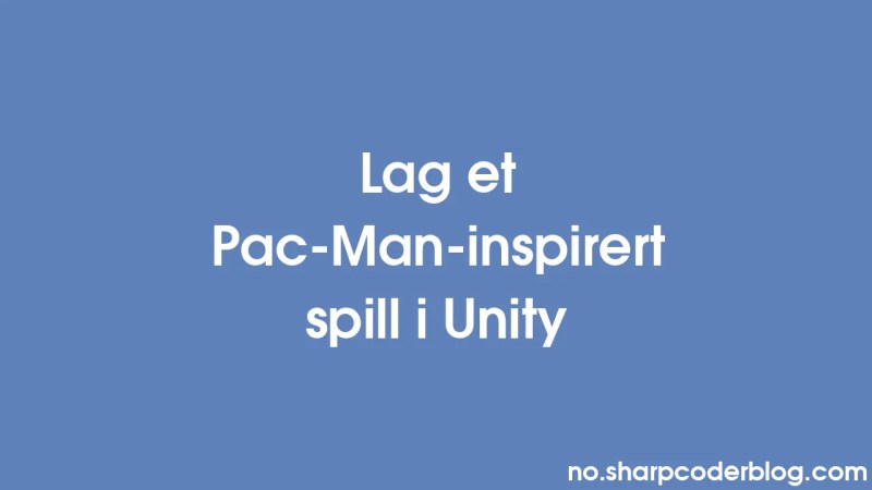 Membuat Game Terinspirasi Pac Man Di Unity Sharp Coder Blog - Vintage Backgrounds - Modern 8K Collection