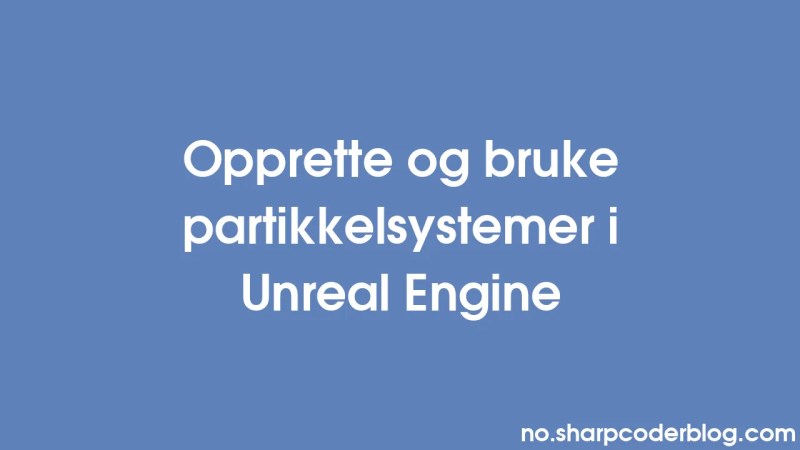 Criando E Usando Sistemas De Part Culas No Unreal Engine Sharp Coder Blog - Incredible Ocean Texture - Full HD