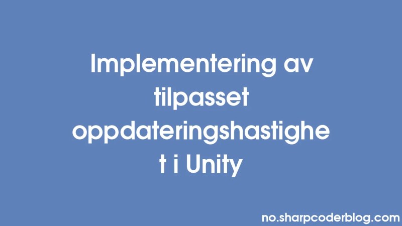 Implementing Custom Update Rate In Unity Sharp Coder Blog - Mountain Illustration Collection - 4K Quality