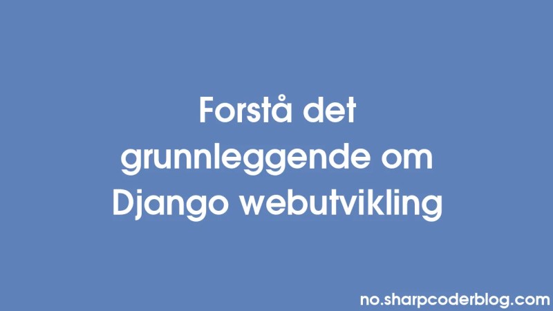 Utforsking Av Django Modeller Og Databasemigreringer Sharp Coder Blog - Desktop Minimal Backgrounds for Desktop