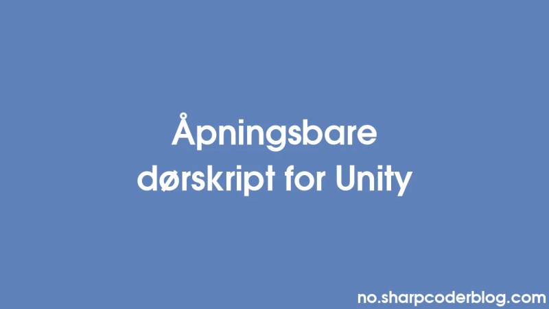 Door Scripts For Unity Sharp Coder Blog - Best Colorful Photos in 4K