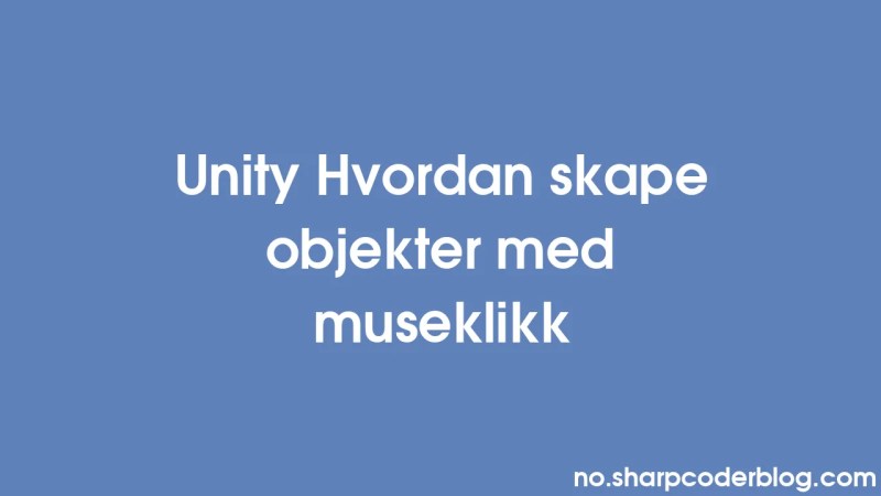 Unity How To Spawn Objects On Mouse Click Sharp Coder Blog - Gorgeous High Resolution Minimal Photos | Free Download