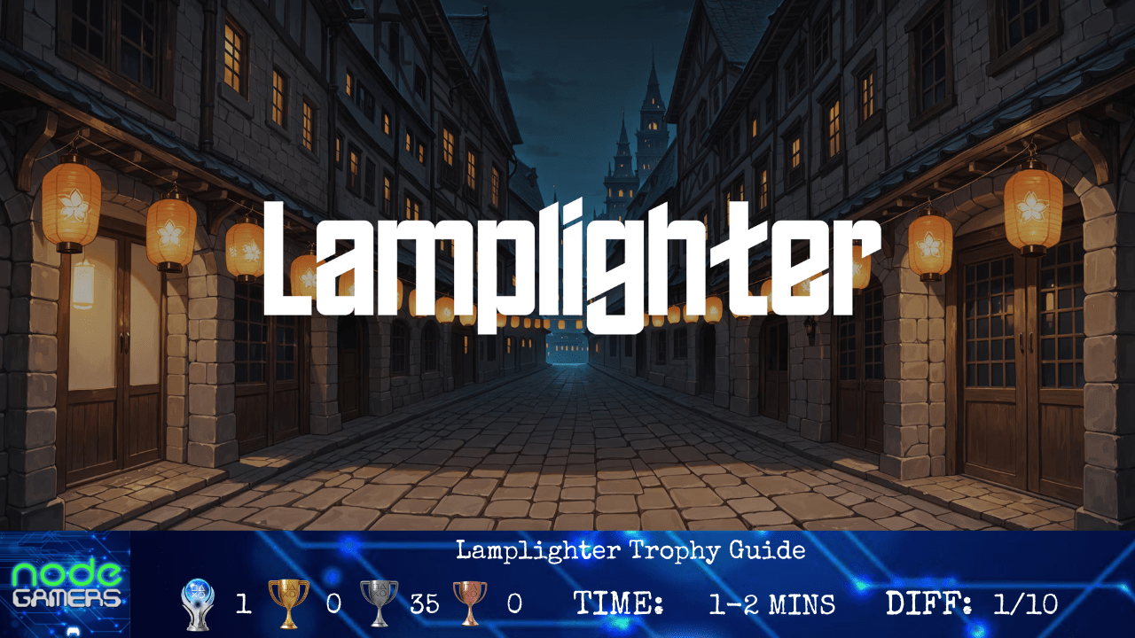 Lamplighter Trophy Guide