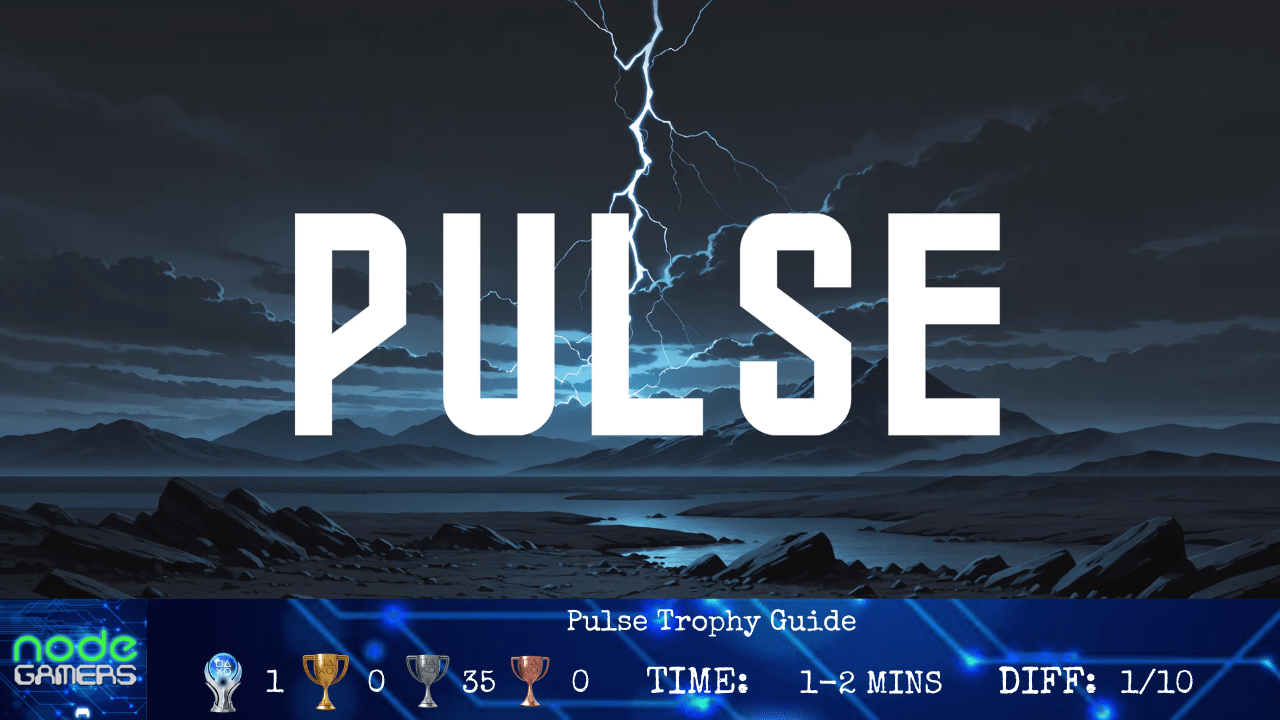 Pulse Trophy Guide