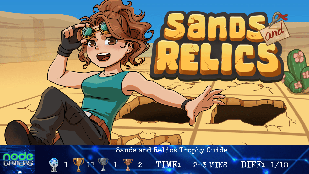 Sands and Relics Trophy Guide