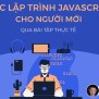 Học Lập Trình Javascript Cho Người Mới Bắt Đầu - GV. Nguyễn Đức Việt - NOHI