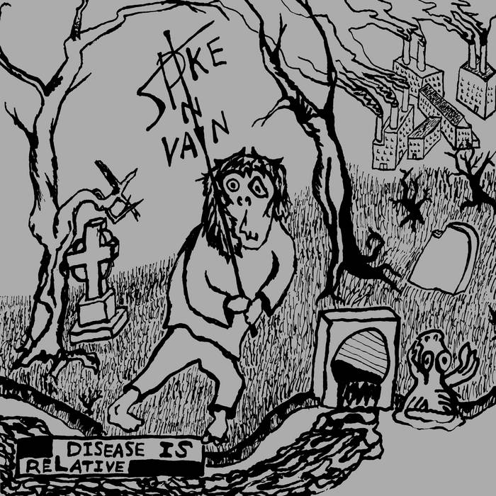 Spike In Vain – Disease Is Relative