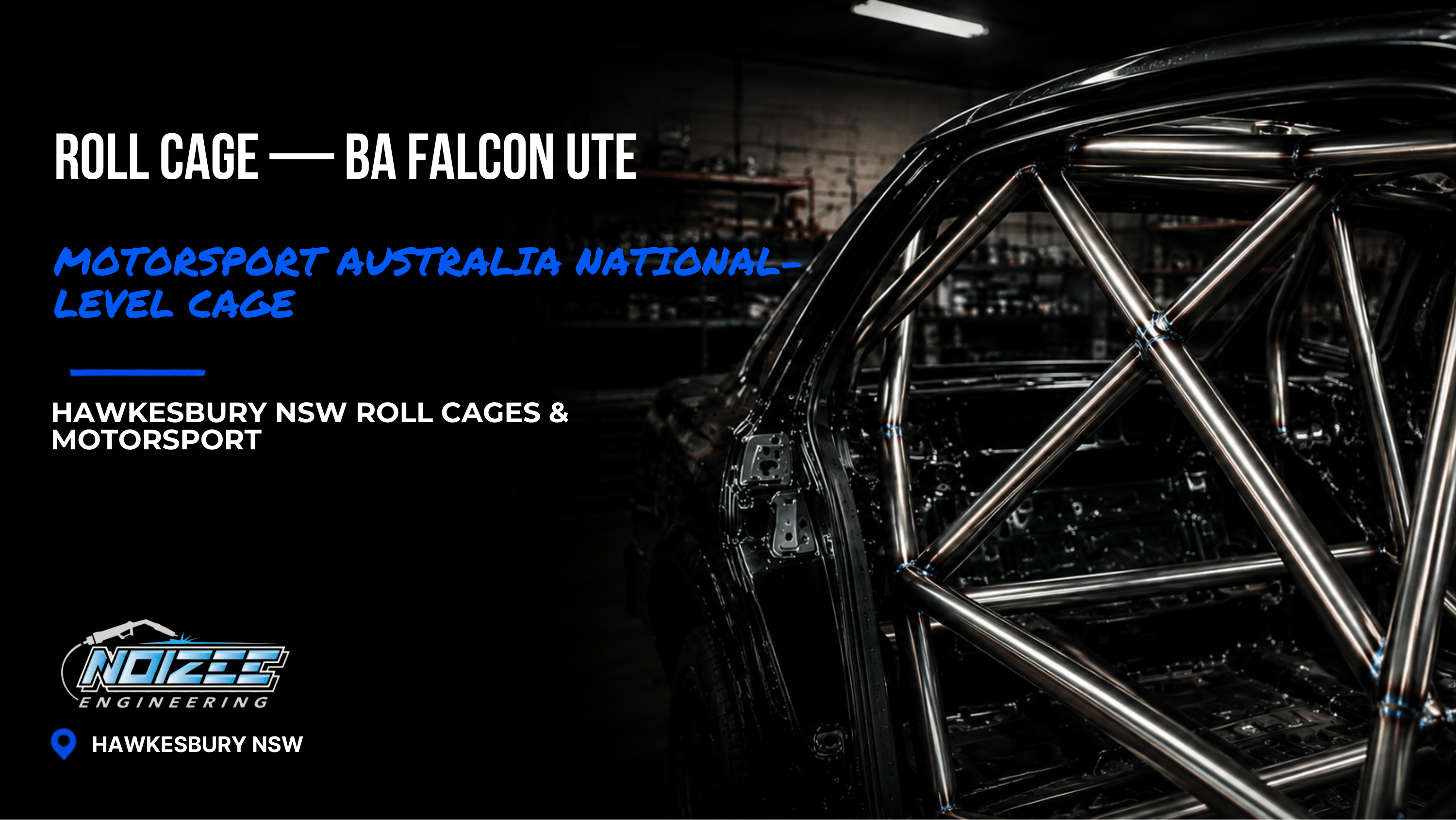 BA Falcon Ute Roll Cage – Motorsport Australia National Level Weld-In