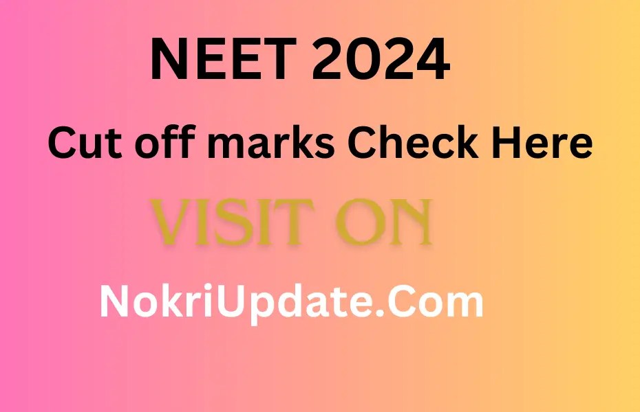 Cut off marks for NEET 2024 & Qualifying Marks