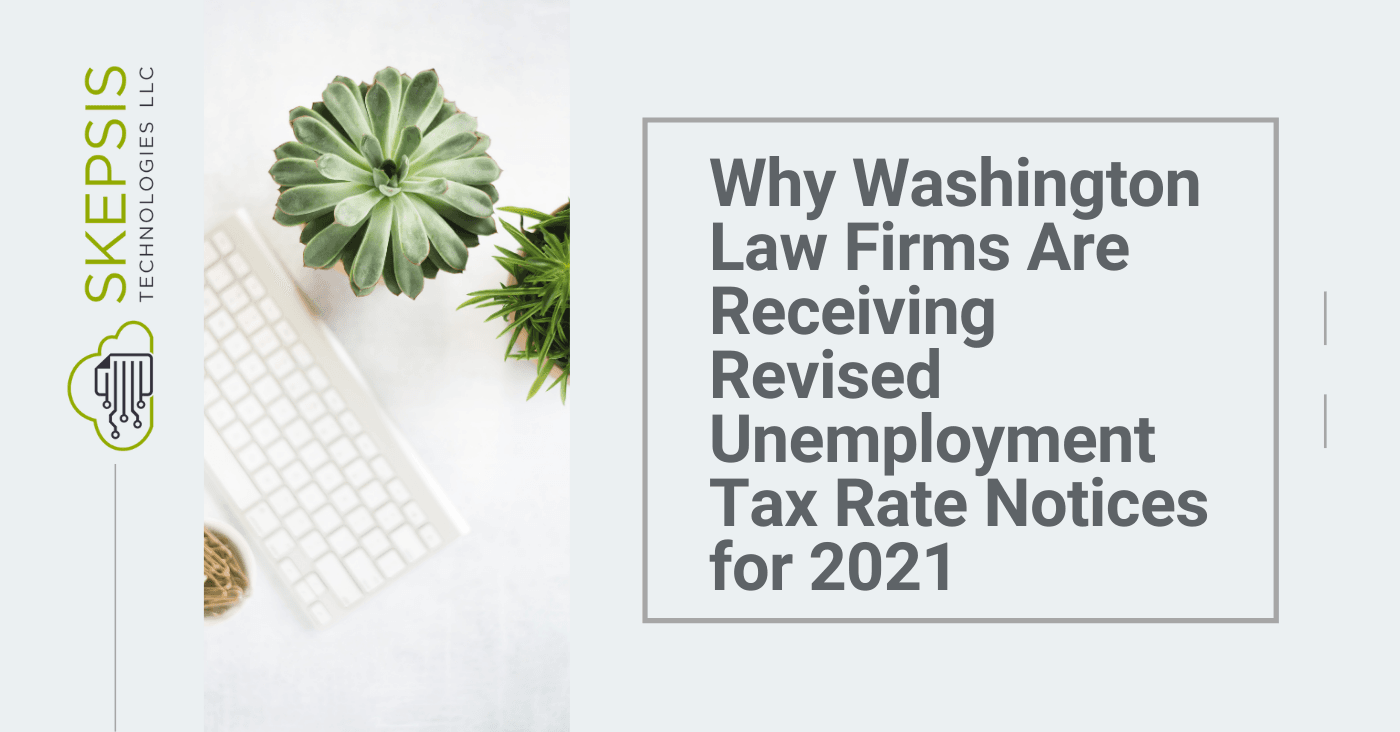 Why Washington Law Firms Are Receiving Revised Unemployment Tax Rate