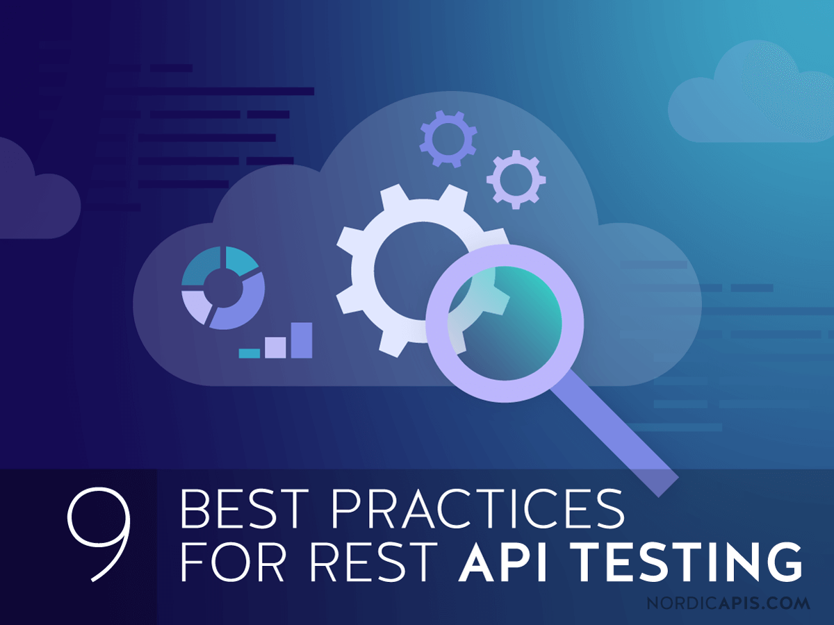 pic Rest Apis Best Practices 9 best practices for rest api testing nordic apis