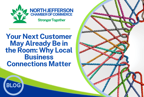 Your Next Customer May Already Be in the Room: Why Local Business Connections Matter
