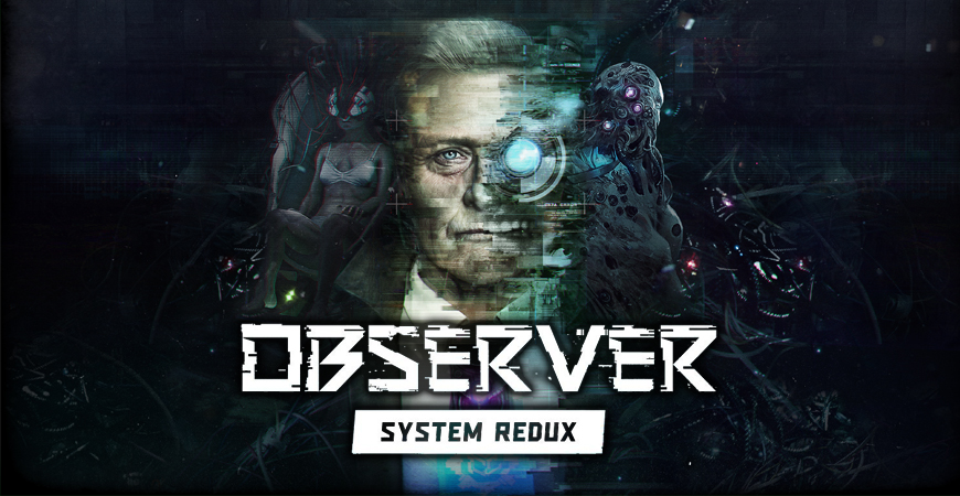 Observer: System Redux Chega aos Consoles