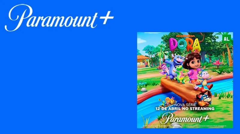 Paramount+ A Série Dora Chegou Hoje no Stream