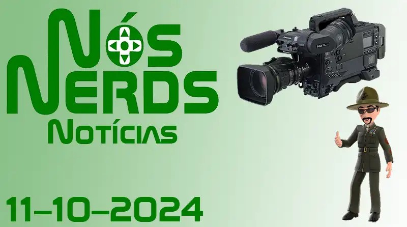 Nós Nerds Notícias – Edição de 10 de Outubro