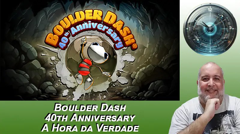 Boulder Dash 40th Anniversary – A Hora da Verdade