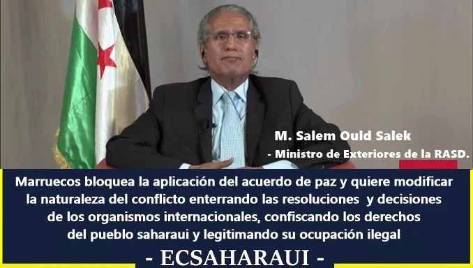 El canciller saharaui afirma que el regreso al statu quo no es posible y que la declaración de Trump es incompatible con el papel de EE.UU en el conflicto saharaui