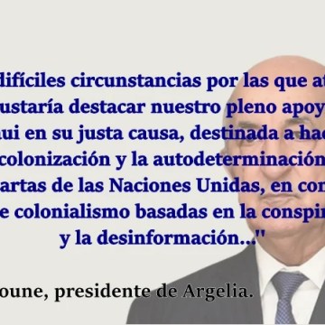 Tebboune: »De cara de las difíciles circunstancias por las que atraviesa la causa saharaui, me gustaría destacar nuestro pleno apoyo a la lucha del pueblo saharaui»
