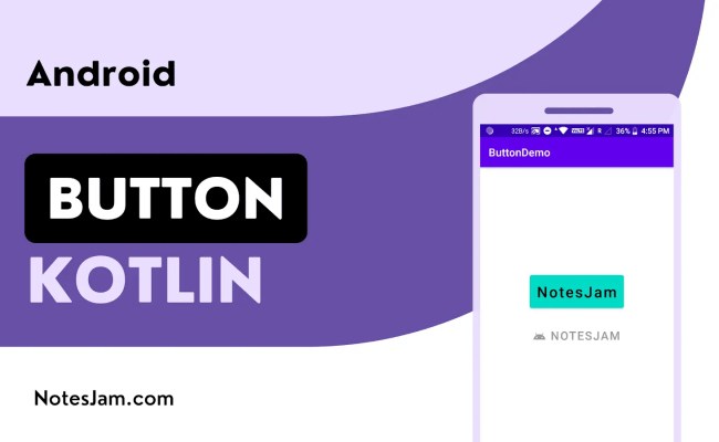 Android Button In Kotlin With Examples
