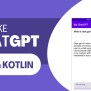 Building An AI Chat App Like ChatGPT With Kotlin