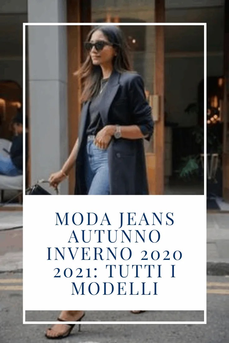 Moda jeans autunno inverno 2020 2021